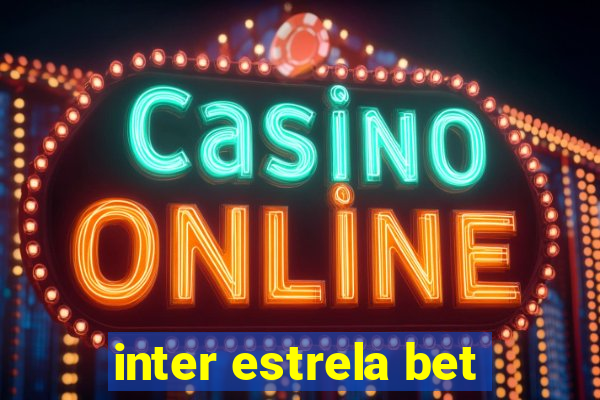 inter estrela bet